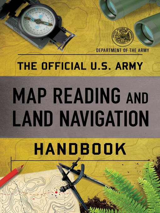 Title details for Official U.S. Army Map Reading and Land Navigation Handbook by Department of the Army - Available